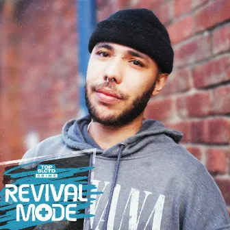 Revival Mode by Top SLCTD grime