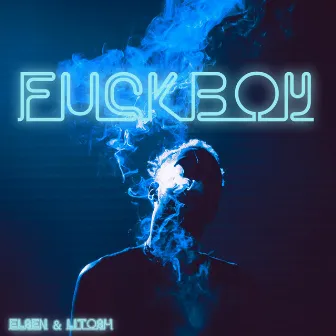 Fuck Boy by Litosh