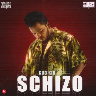 SCHIZO by Gud Kid