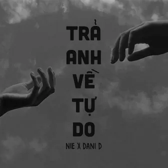 Trả Anh Về Tự Do by Nie