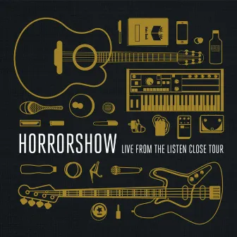 Live From The Listen Close Tour by Horrorshow