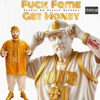 Fuck Fame Get Money by Kang Versatile