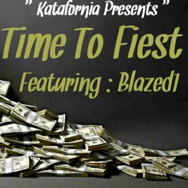 Time to Fiest (feat. Blazed1) - Single