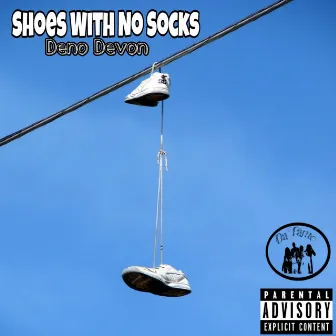 Shoes With No Socks by Deno Devon