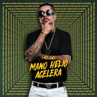 Mano Hélio Acelera by Helião