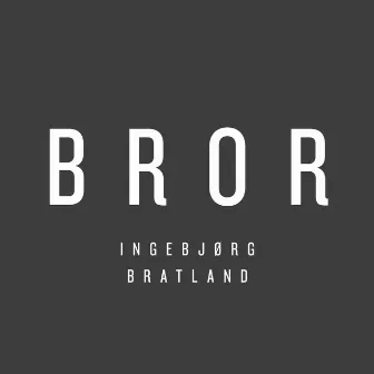 Bror by Ingebjørg Bratland