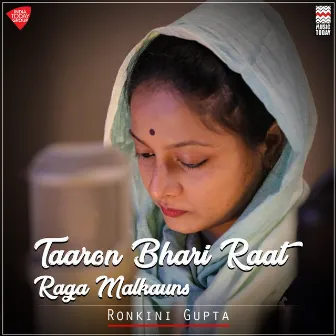 Taaron Bhari Raat - Raga Malkauns by Ronkini Gupta