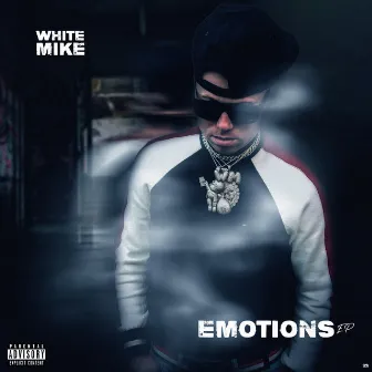 Emotions EP by White Mike