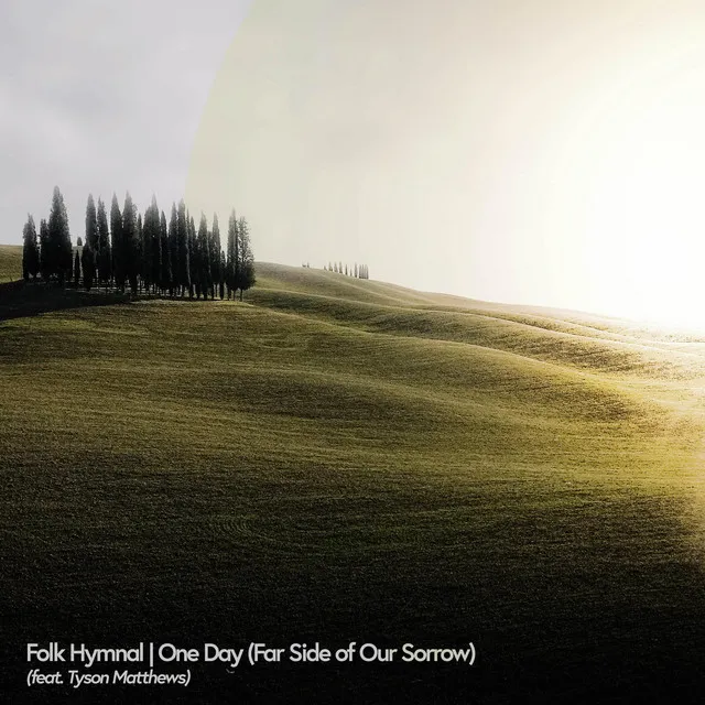 One Day (Far Side of Our Sorrow)