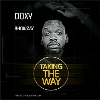 Takin' the Way by Doxy