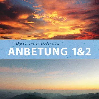 Die schönsten Lieder aus Anbetung 1 & 2 by Janz Team Studiochor