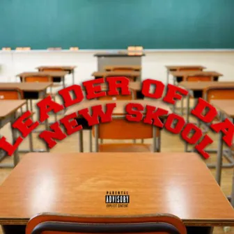 Leader Of Da New Skool by Darrius