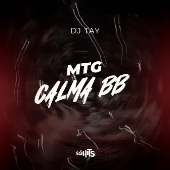 Mtg Calma Bb by Dj Tay