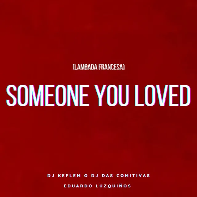 Someone You Loved