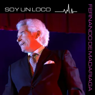 Soy un loco by Fernando De Madariaga