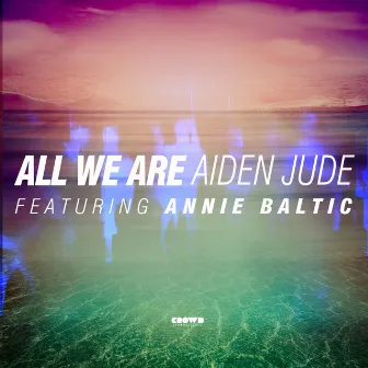 All We Are by Aiden Jude