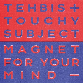 Magnet for Your Mind by Touchy Subject