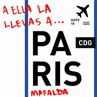 a ella la llevas a paris by mafalda cardenal