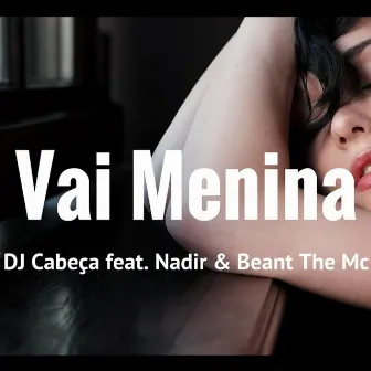 Vai menina by DJ Cabeça