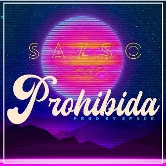 Prohibida by Sazso