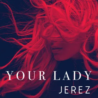 Your Lady by Jerez