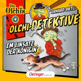 Olchi-Detektive 4. Im Einsatz der Königin by Olchi-Detektive