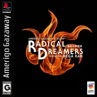 Radical Dreamers​ by DJ DN³