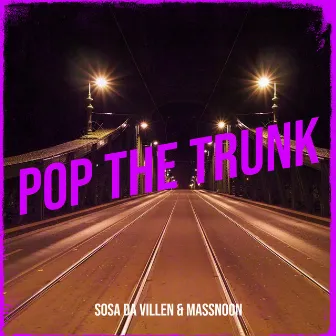 Pop the Trunk by Massnoon