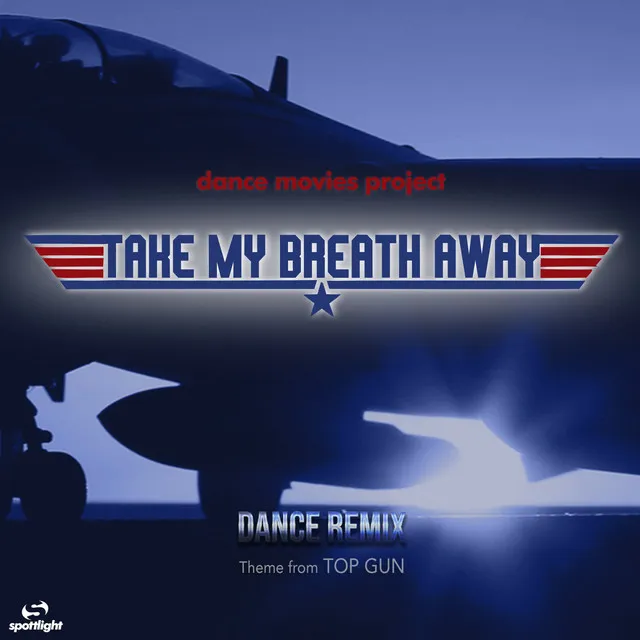 Take My Breath Away - Extended