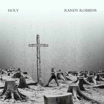 Holy by Randy Robbins