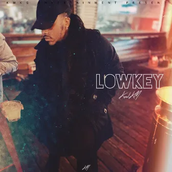 Lowkey by KoolKM