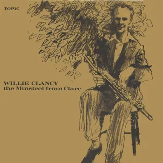 The Minstrel from Clare by Willie Clancy