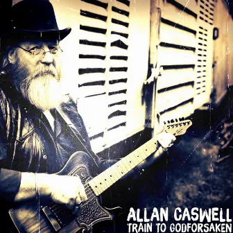 Train To Godforsaken by Allan Caswell