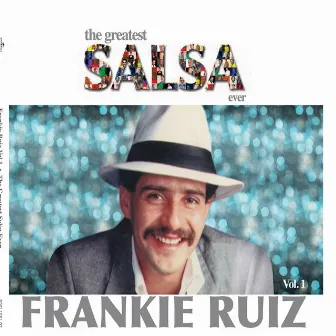 The Greatest Salsa Ever by Frankie Ruiz