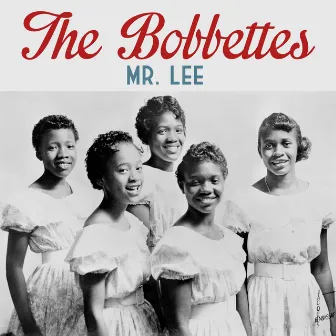 Mr. Lee by The Bobbettes