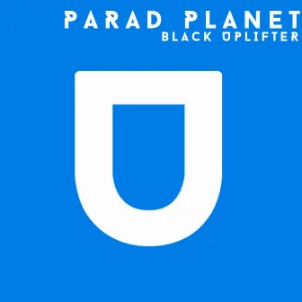 Black Uplifter by Parad Planet