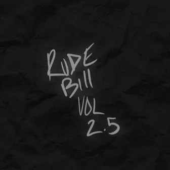 Rude Bill Vol. 2.5 by Rude Boi Beatz