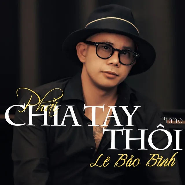 Phải Chia Tay Thôi - Piano