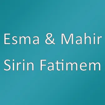 Sirin Fatimem by Esma