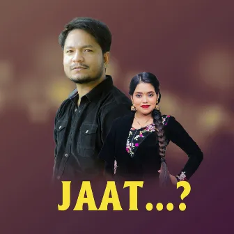 Jaat..? by Bijaya Pariyar