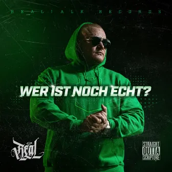 Wer ist noch echt? by R.E.A.L