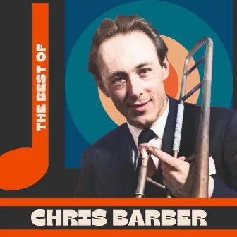 The Best of Chris Barber by Chris Barber's Jazz Band