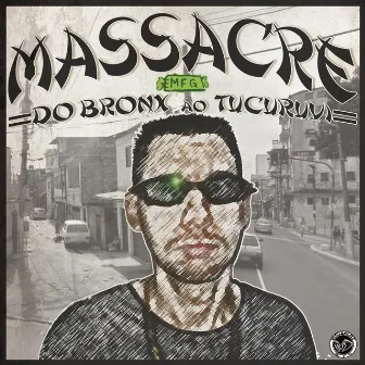 Do Bronx ao Tucuruvi by Massacre Mfg