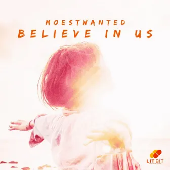 Believe in Us by Moestwanted