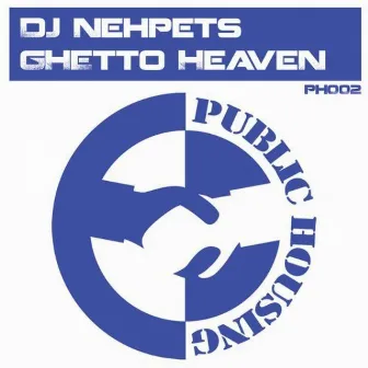 Ghetto Heaven by DJ Nehpets