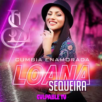 Culpable Tu by Loana Sequeira