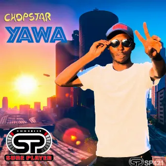 Yawa by Chopstar