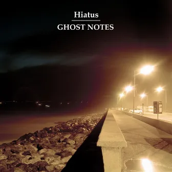 Ghost Notes by Hiatus