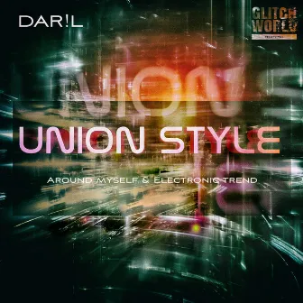 UNION STYLE by DAR!L