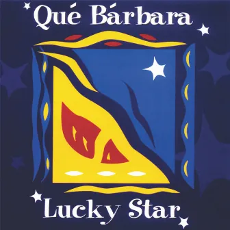 Lucky Star by Que Barbara